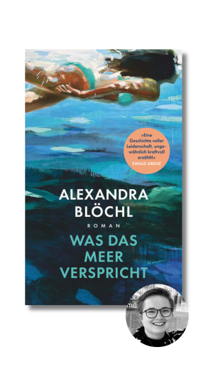 Alexandra Blöchl - Was das Meer verspricht